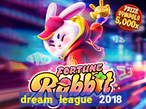 dream league 2018 dinheiro infinito